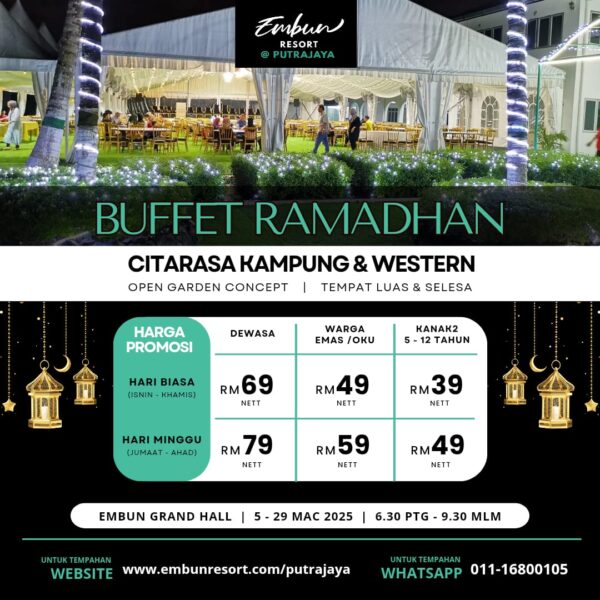 Buffet Ramadhan 2025 Di Embun Resort Putrajaya